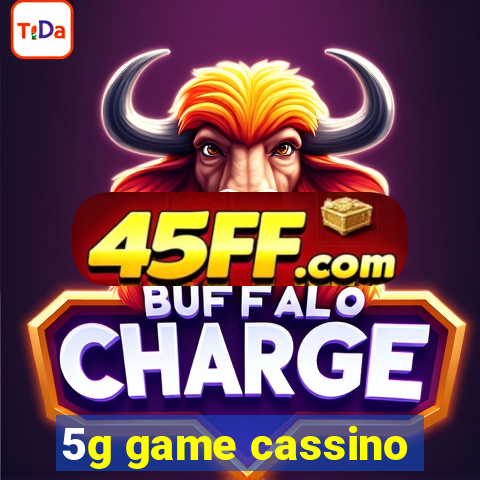 5g game cassino